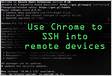 SSH into Remote Devices on Chrome with the Secure Shell